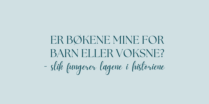 Er bøkene mine for barn eller voksne? Slik fungerer lagene i historiene - PlanetC