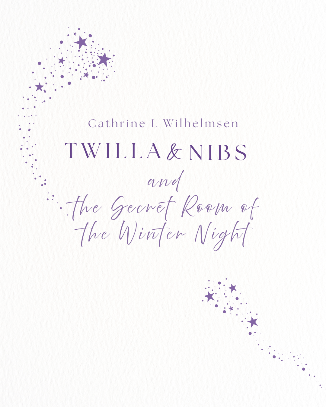 Twilla & Nibs and the Secret Room of the Winter Night - PlanetC